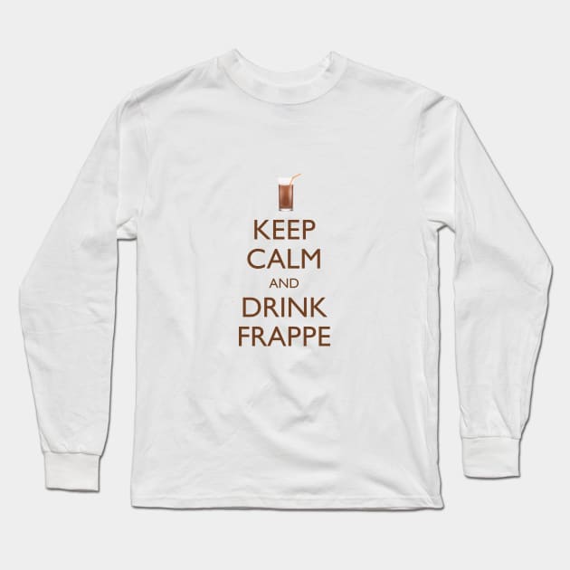 Keep Calm and Drink Frappe Long Sleeve T-Shirt by AllinCrete